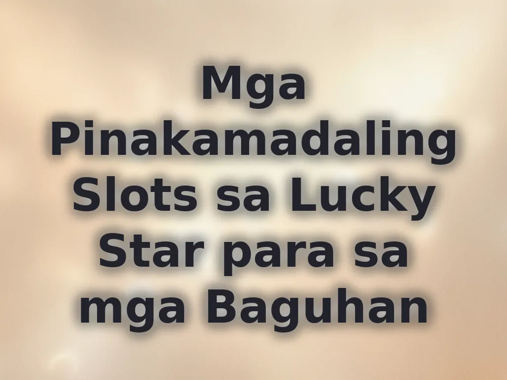 Beginner friendly slots