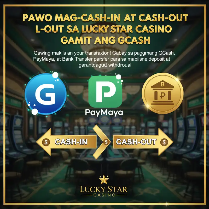 Paano Mag-Cash-in at Cash-out sa Lucky Star Casino gamit ang GCash